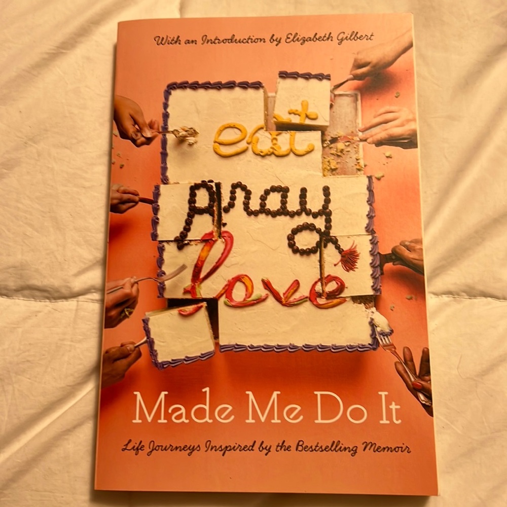 The paperback book Eat Pray Love. ( new)